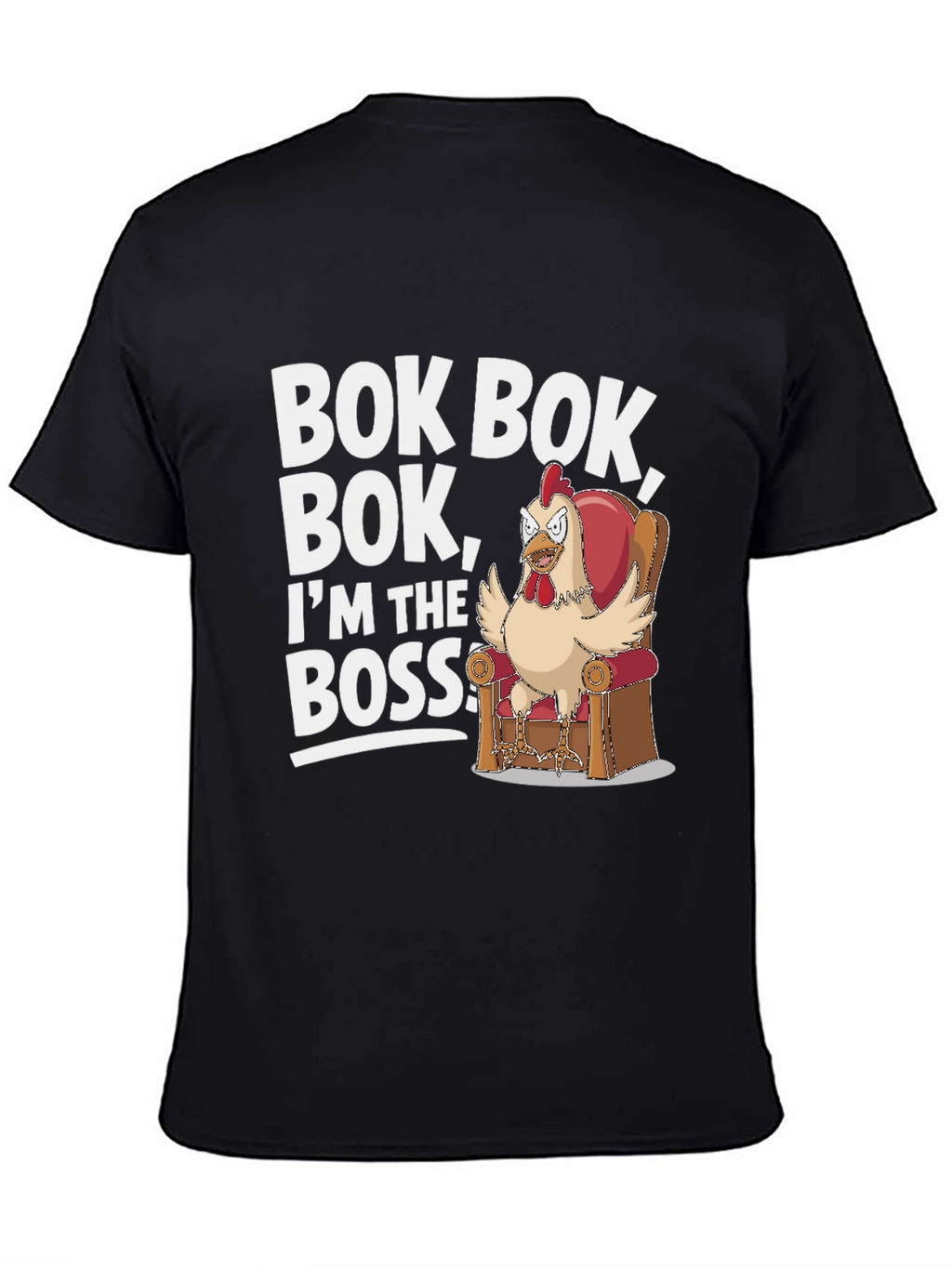 Bok Bok Boss Chicken T-Shirt