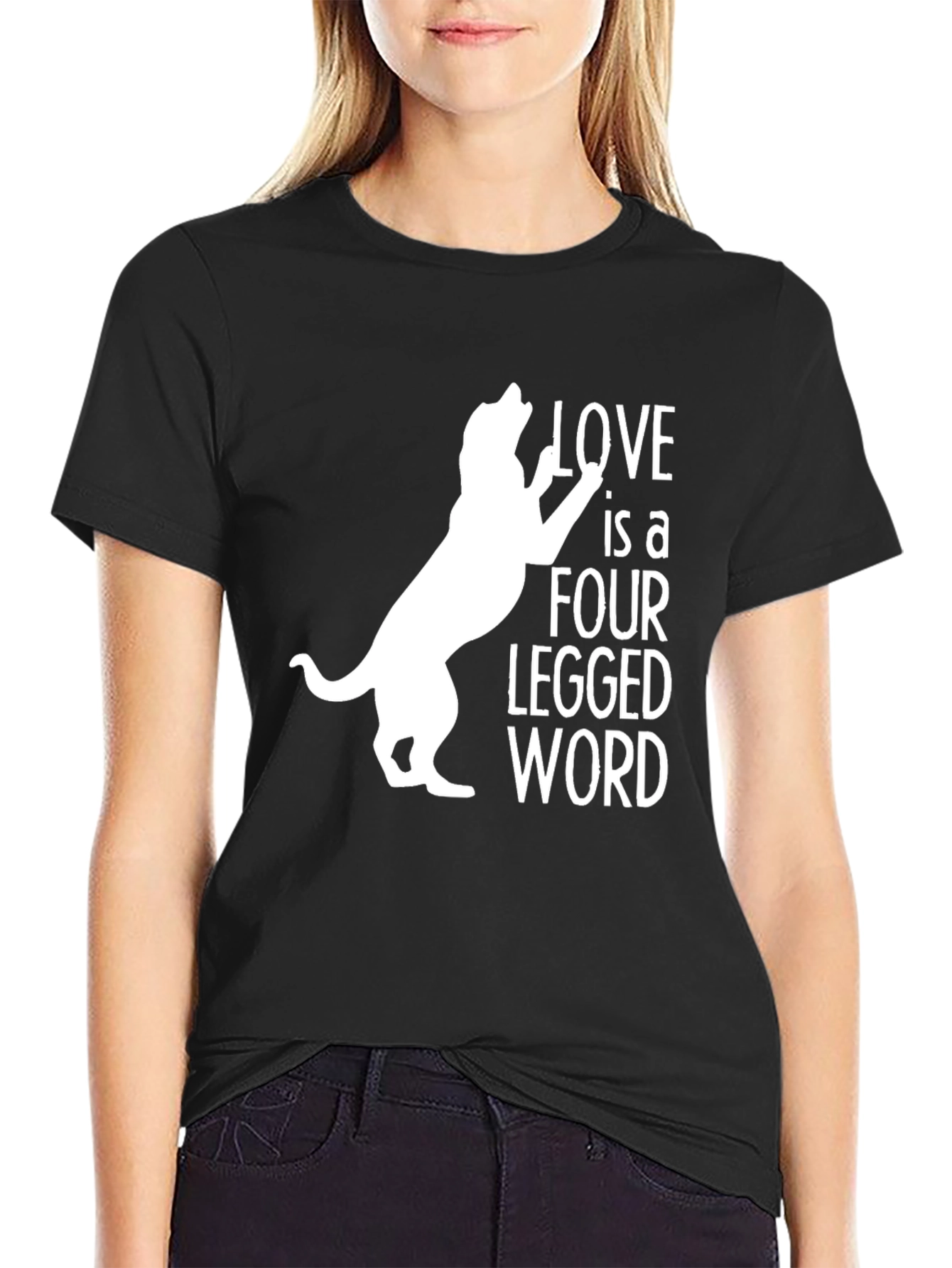 Love is a Four Legged Word T-Shirt