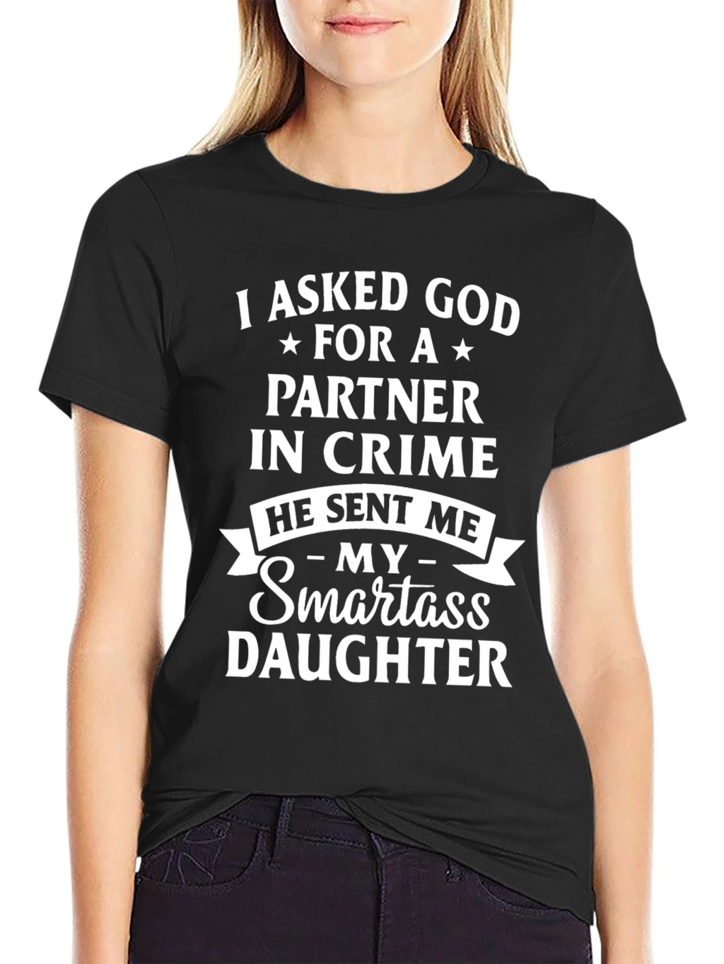 Partner in Crime Smartass Daughter Graphic T-Shirt
