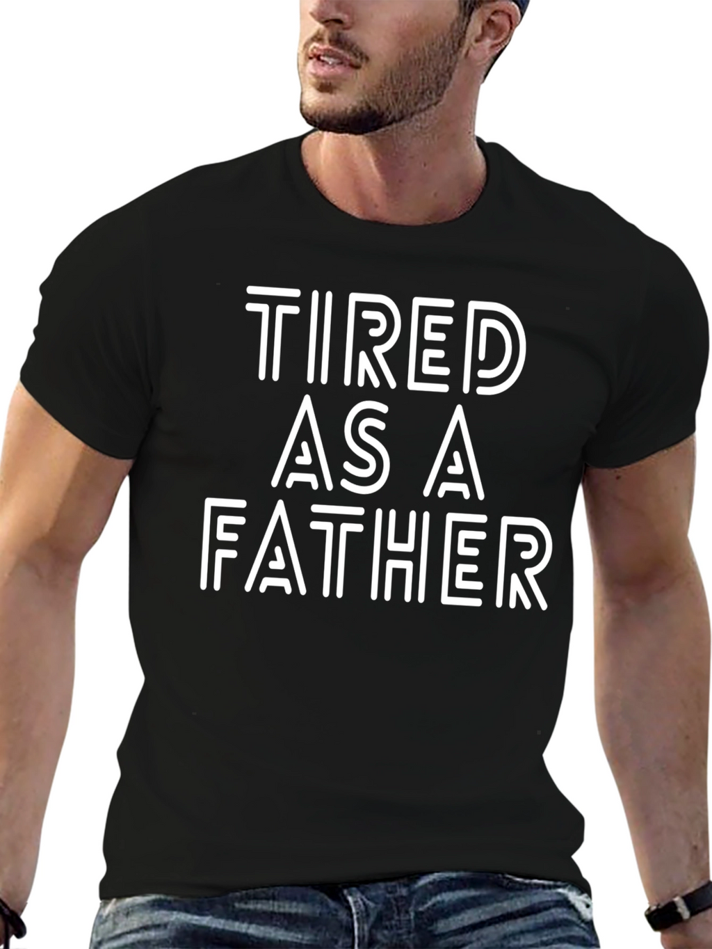 Tired As A Father Graphic Tee