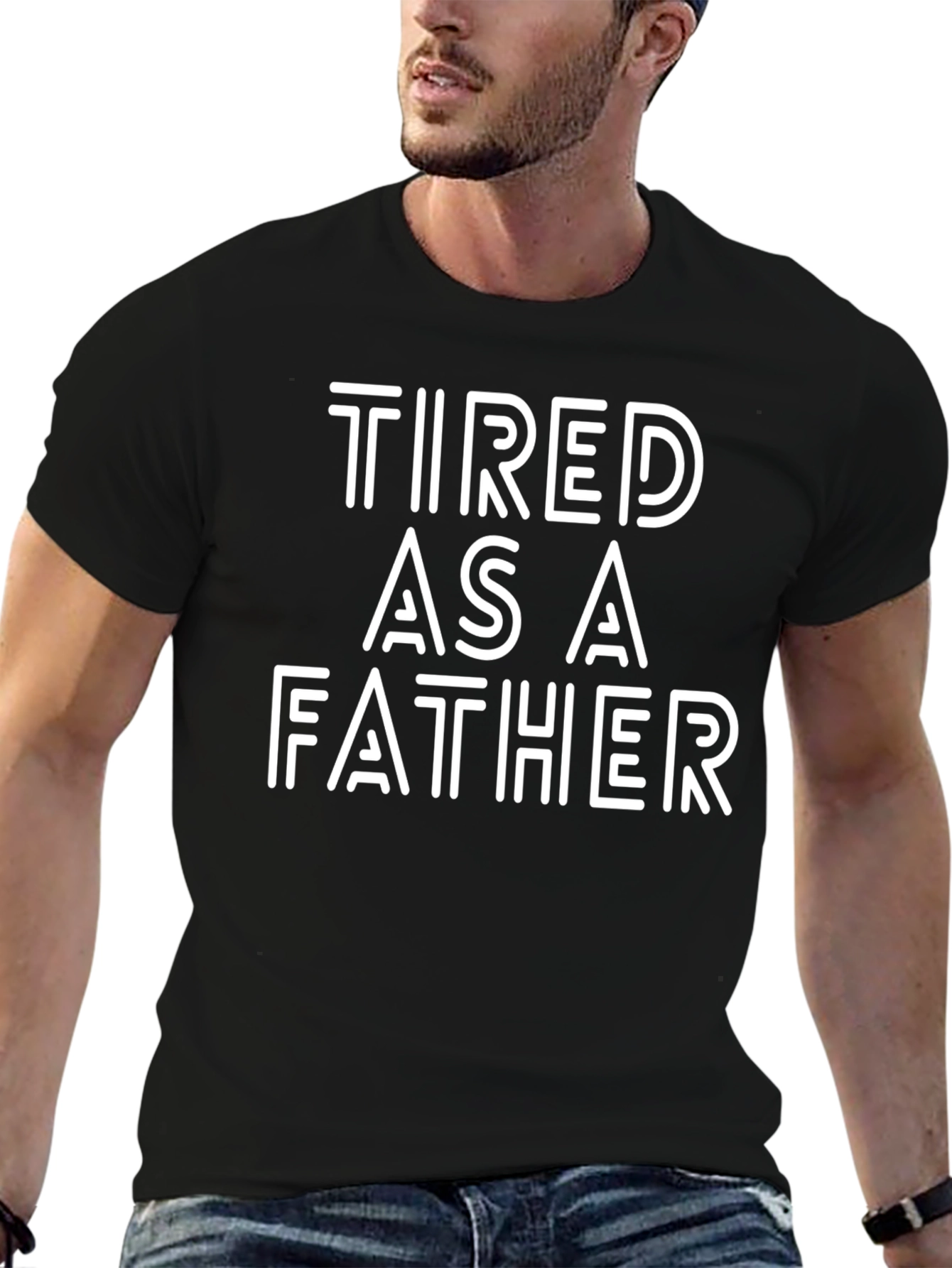 Tired As A Father Graphic Tee
