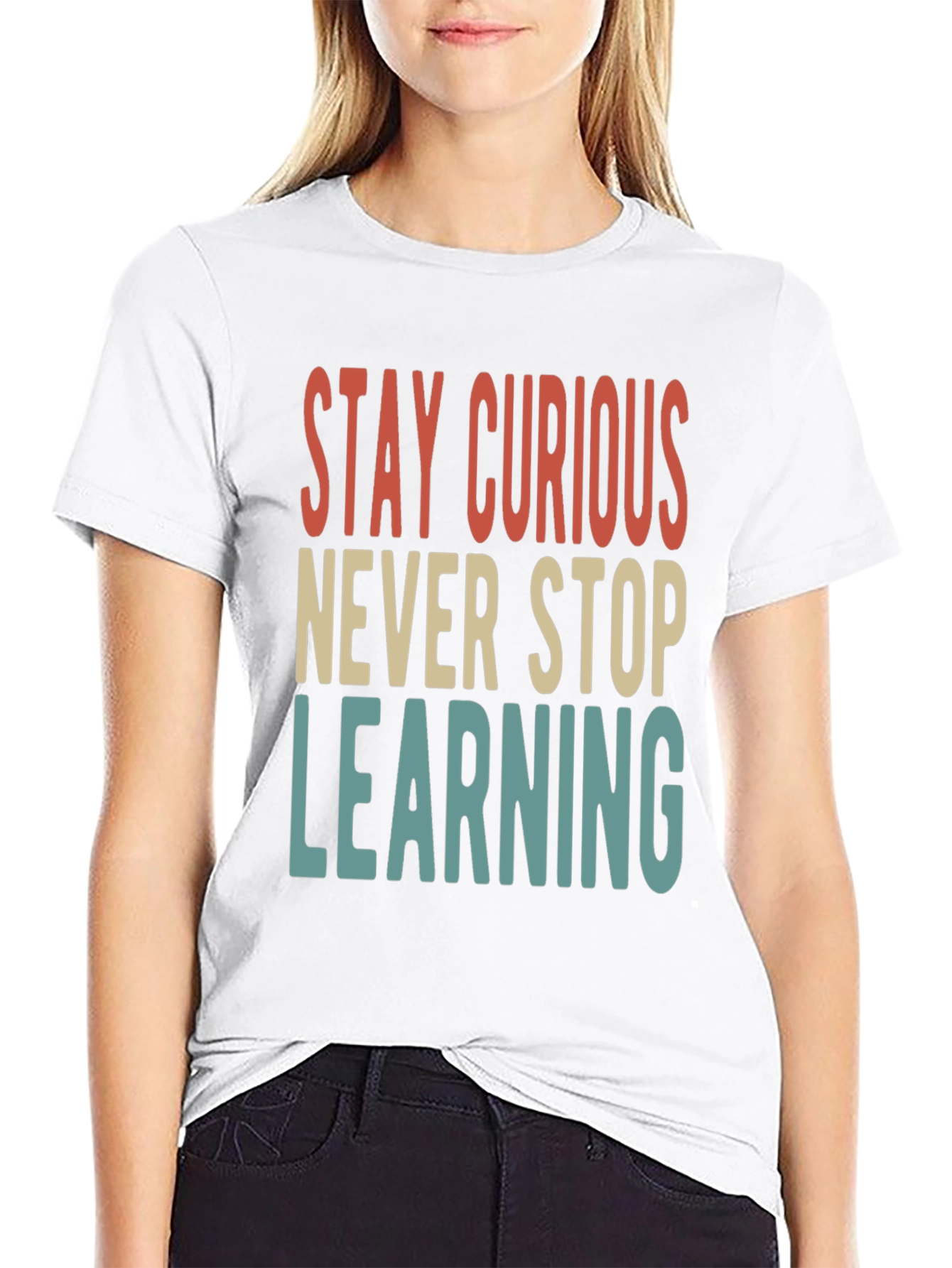 Stay Curious T-Shirt - Never Stop Learning Tee