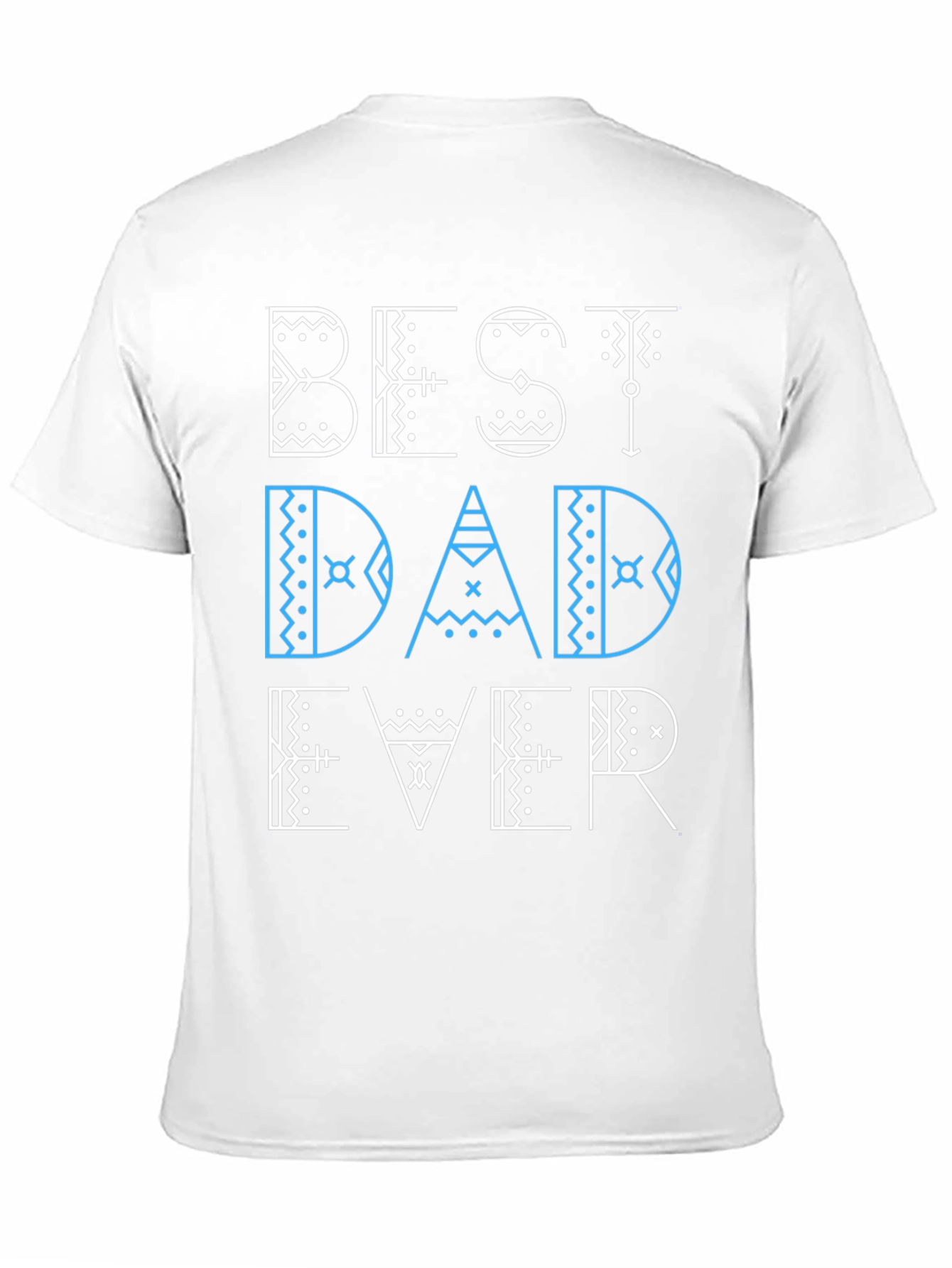 Best Dad Ever Graphic Tee - Fathers Day Gift
