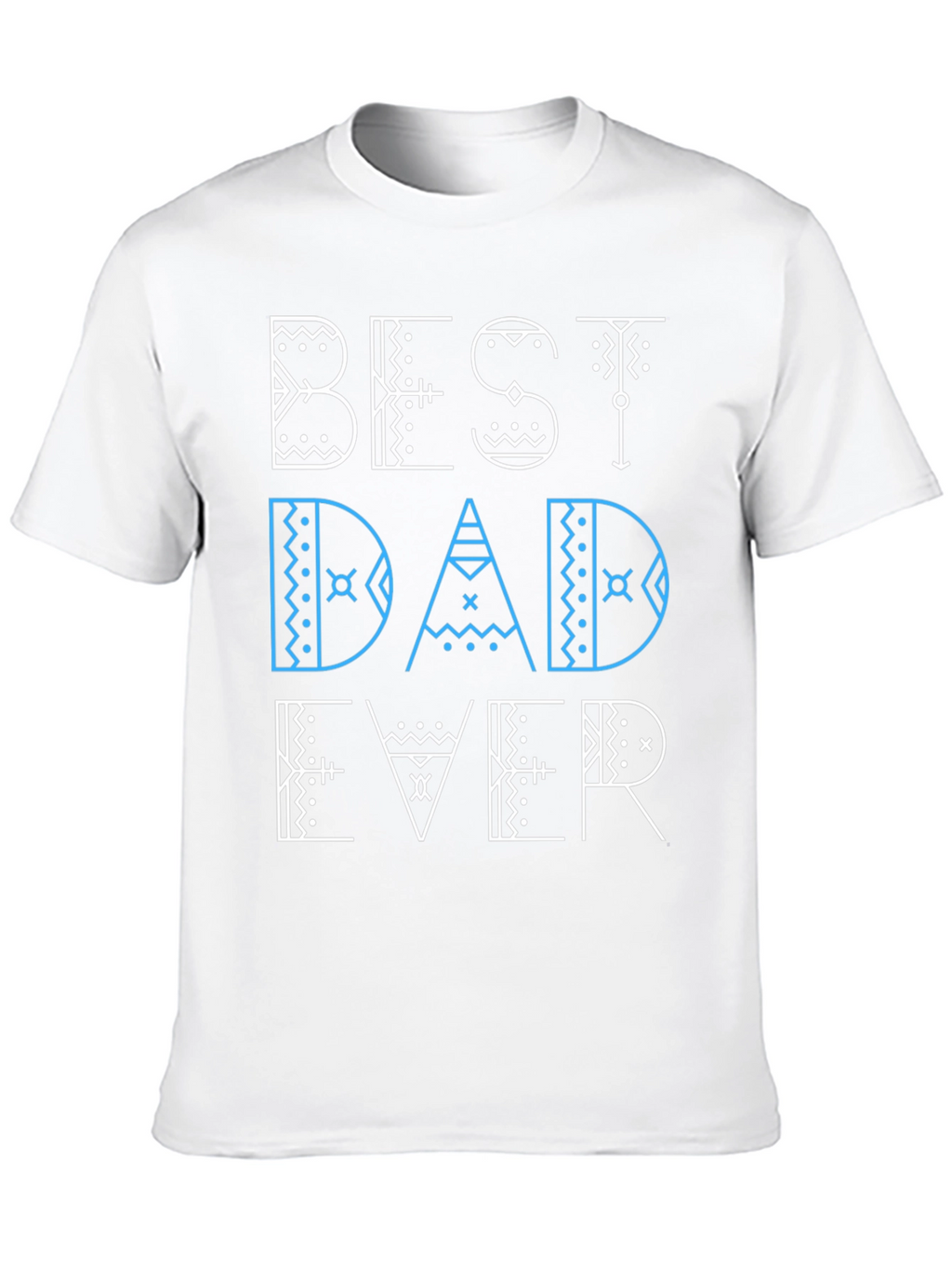 Best Dad Ever Graphic Tee - Fathers Day Gift