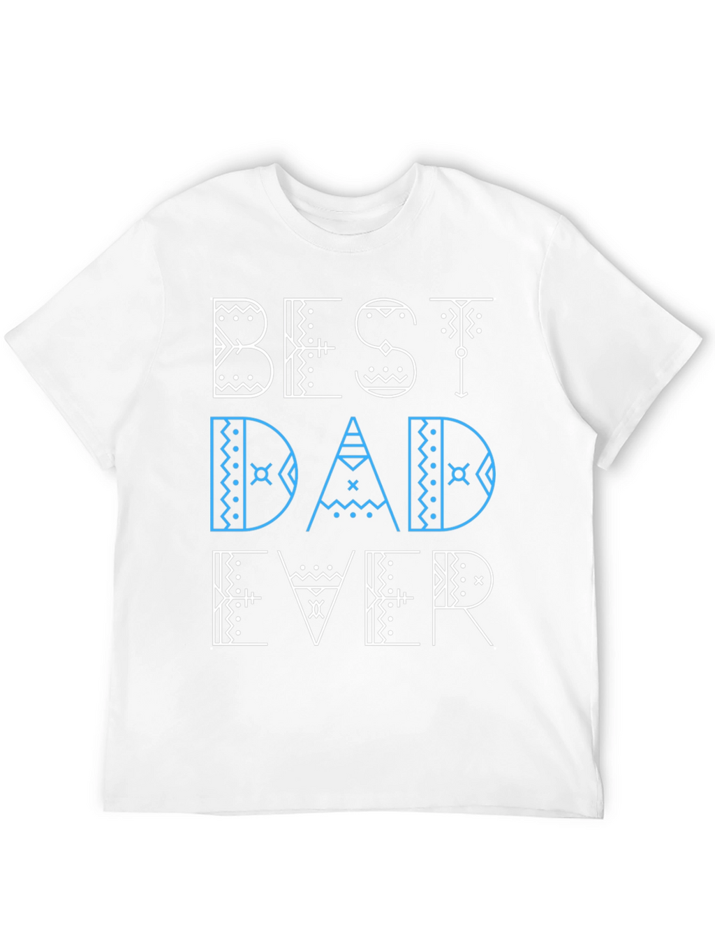 Best Dad Ever Graphic Tee - Fathers Day Gift