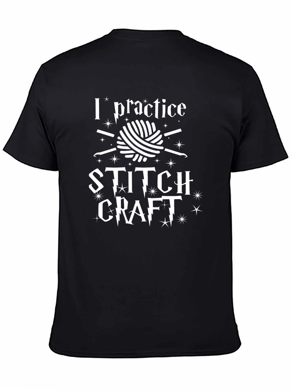 I Practice Stitch Craft T-Shirt - Crochet Lover