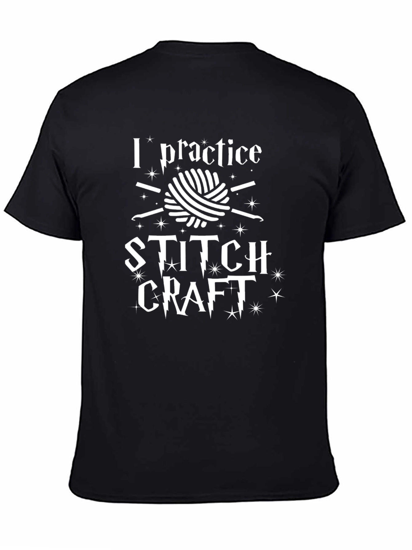 I Practice Stitch Craft T-Shirt - Crochet Lover