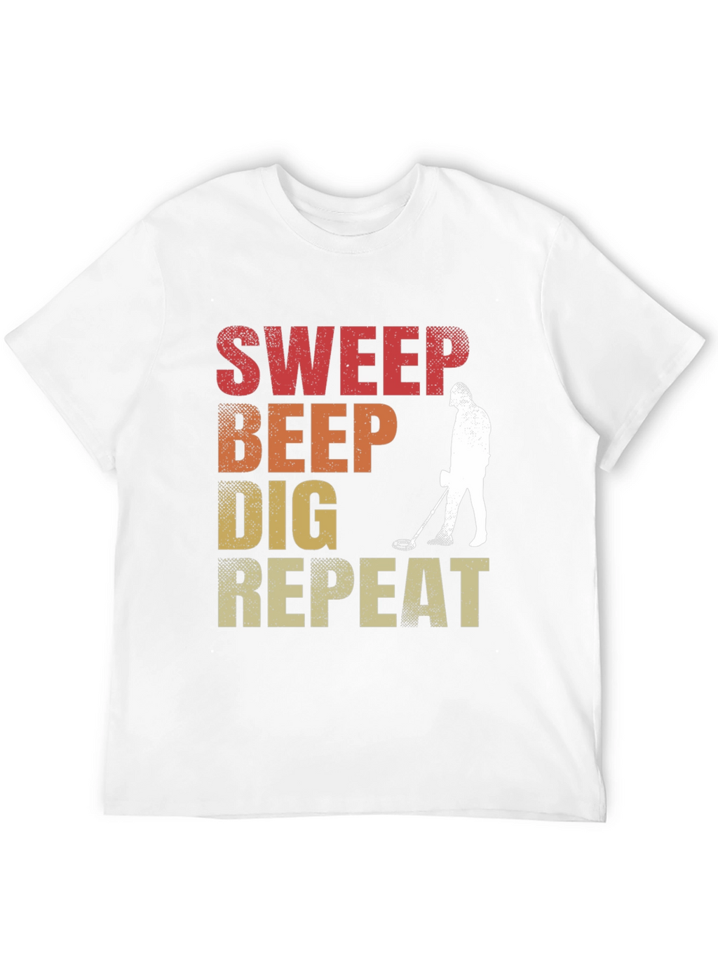 Metal Detecting T-Shirt - Sweep Beep Dig Repeat