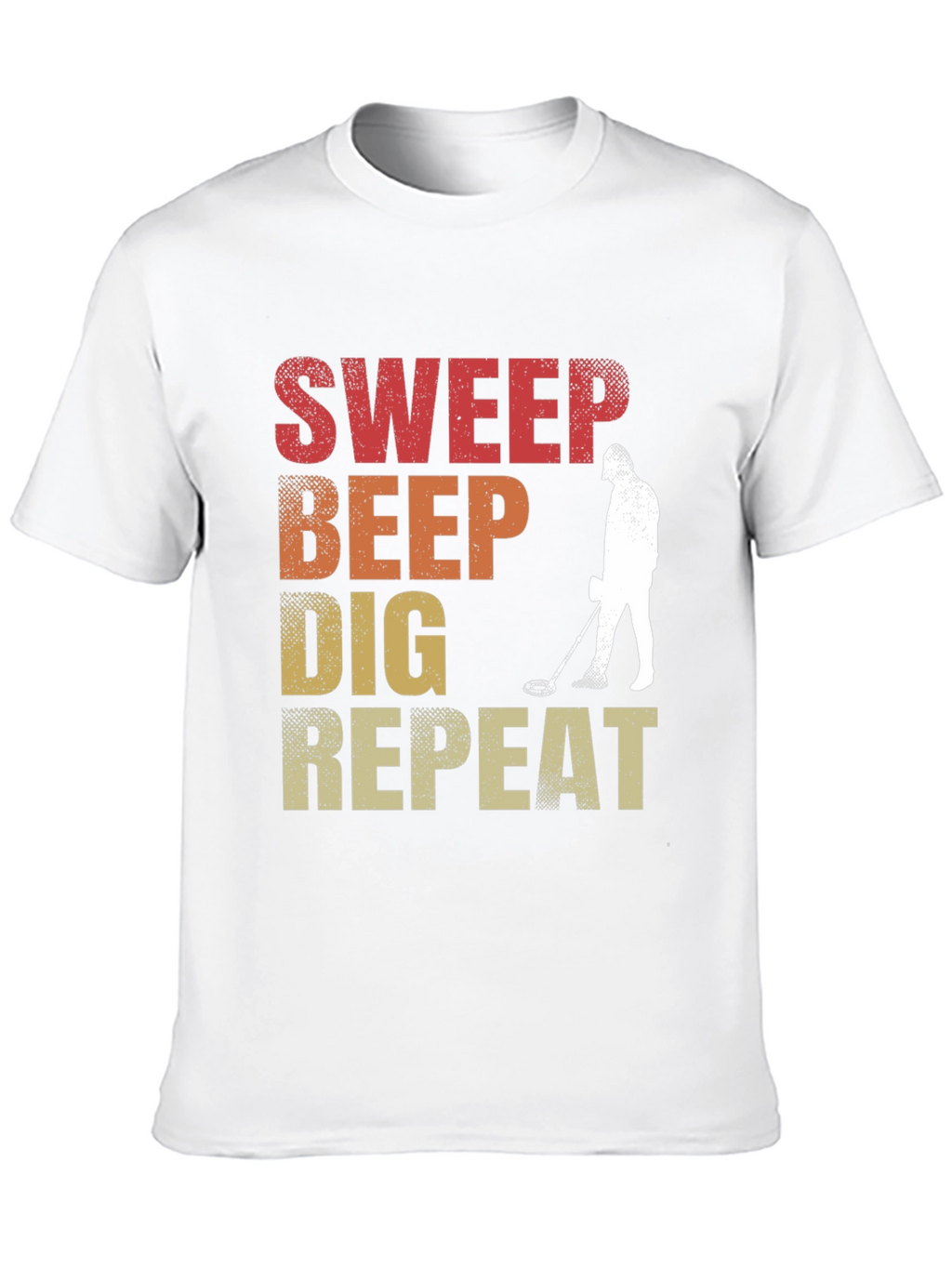 Metal Detecting T-Shirt - Sweep Beep Dig Repeat