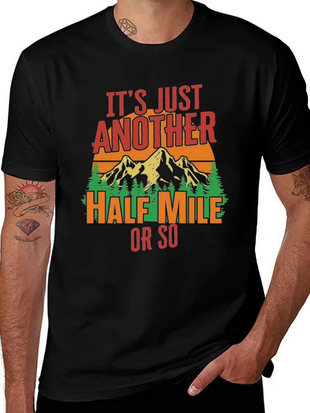 Hiking T-Shirt: Just Another Half Mile