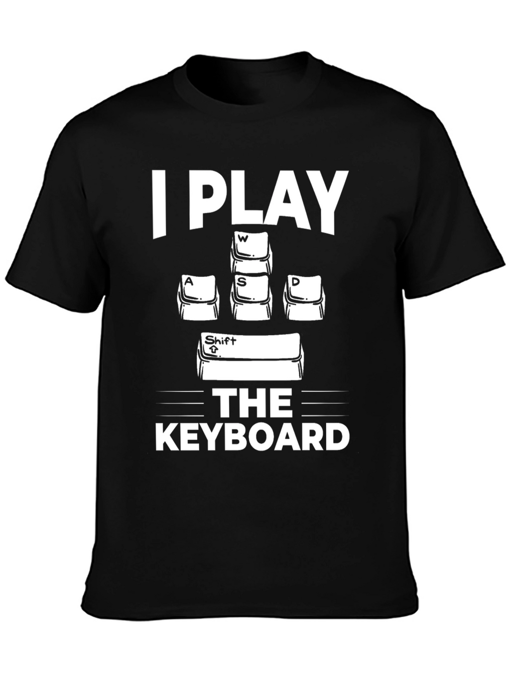 Gamer T-Shirt: I Play the Keyboard - Funny Design