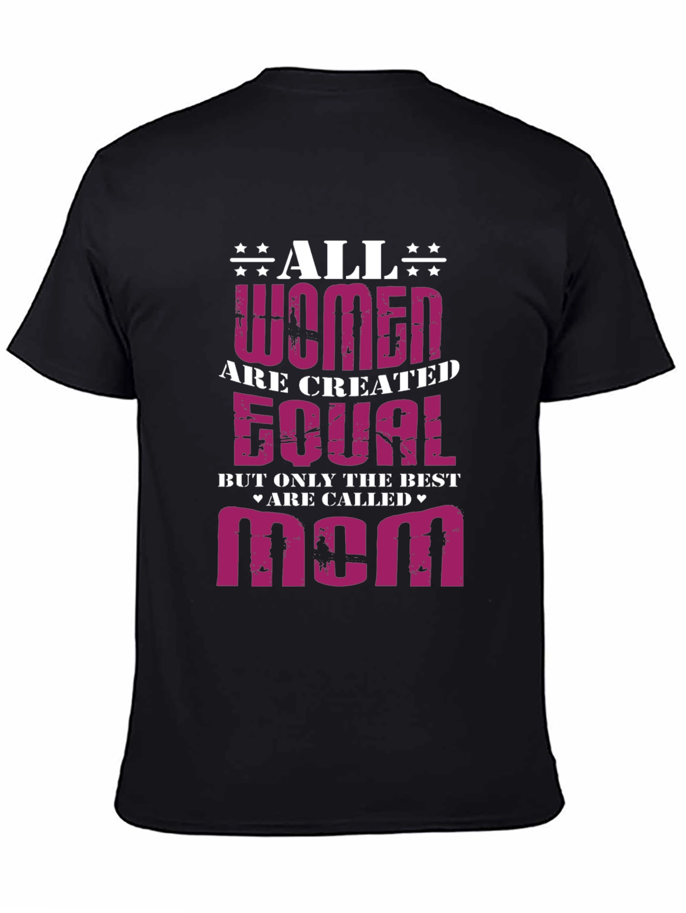 All Women Are Created Equal - Mom Graphic T-Shirt