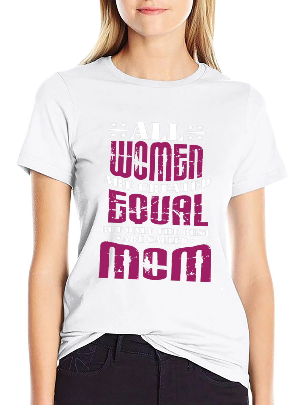 All Women Are Created Equal - Mom Graphic T-Shirt