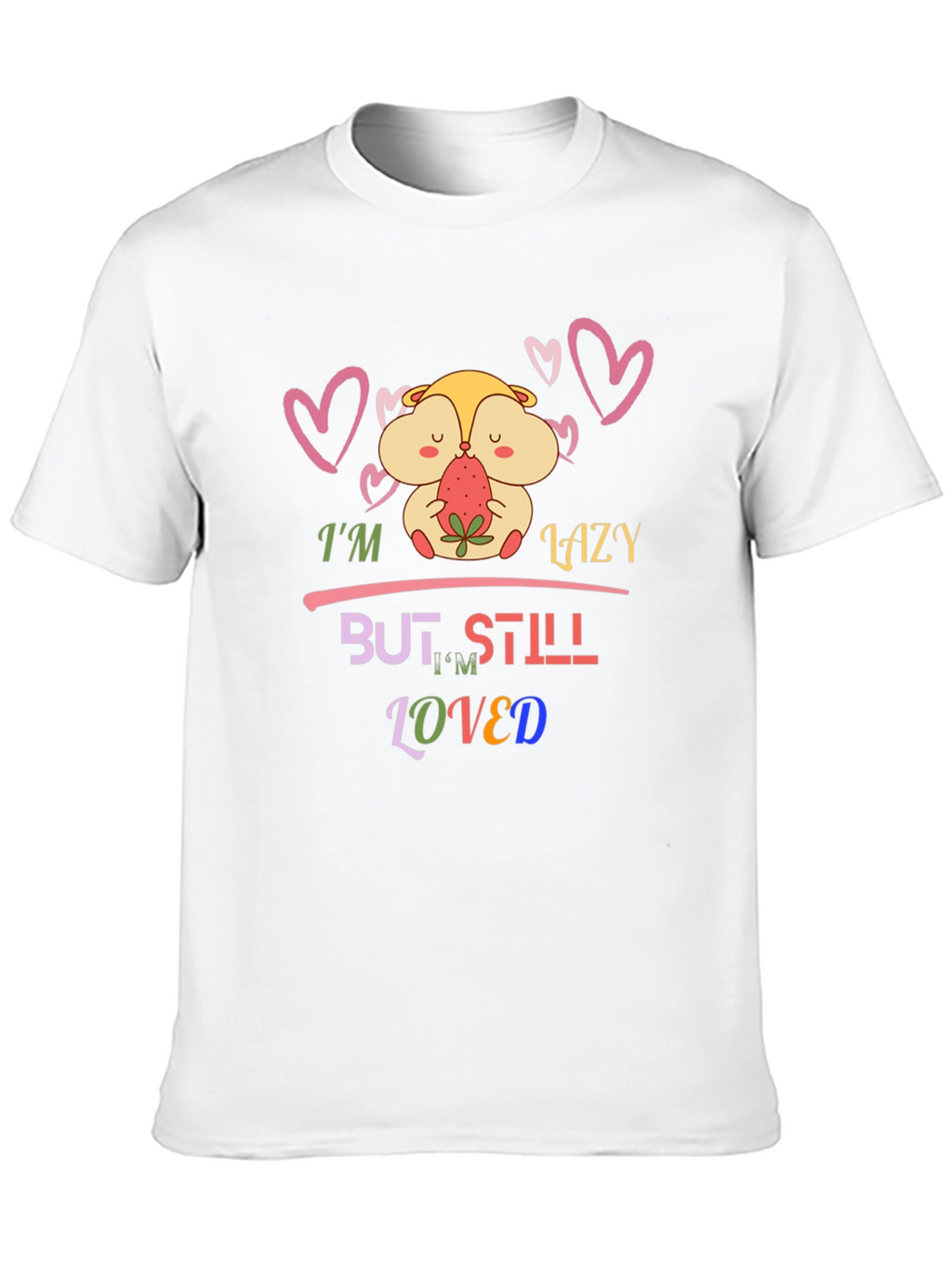 Lazy But Loved T-Shirt Hamster Design