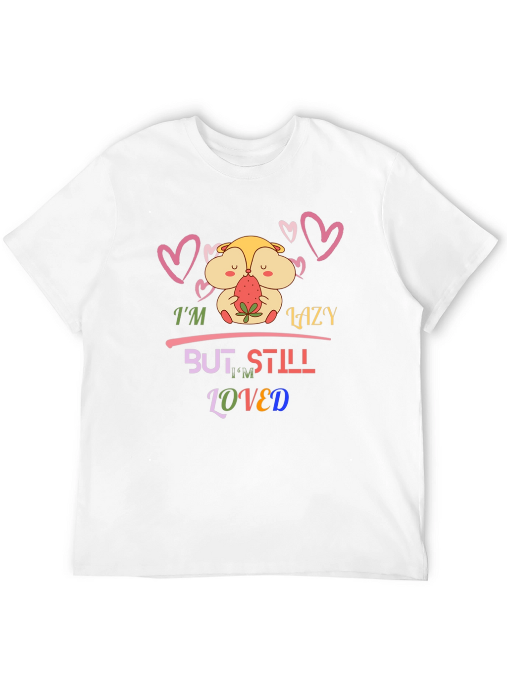 Lazy But Loved T-Shirt Hamster Design