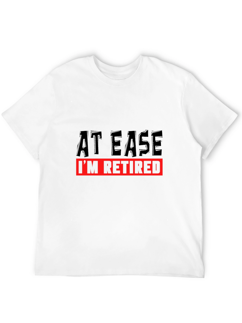 At Ease Im Retired Black Graphic T-Shirt