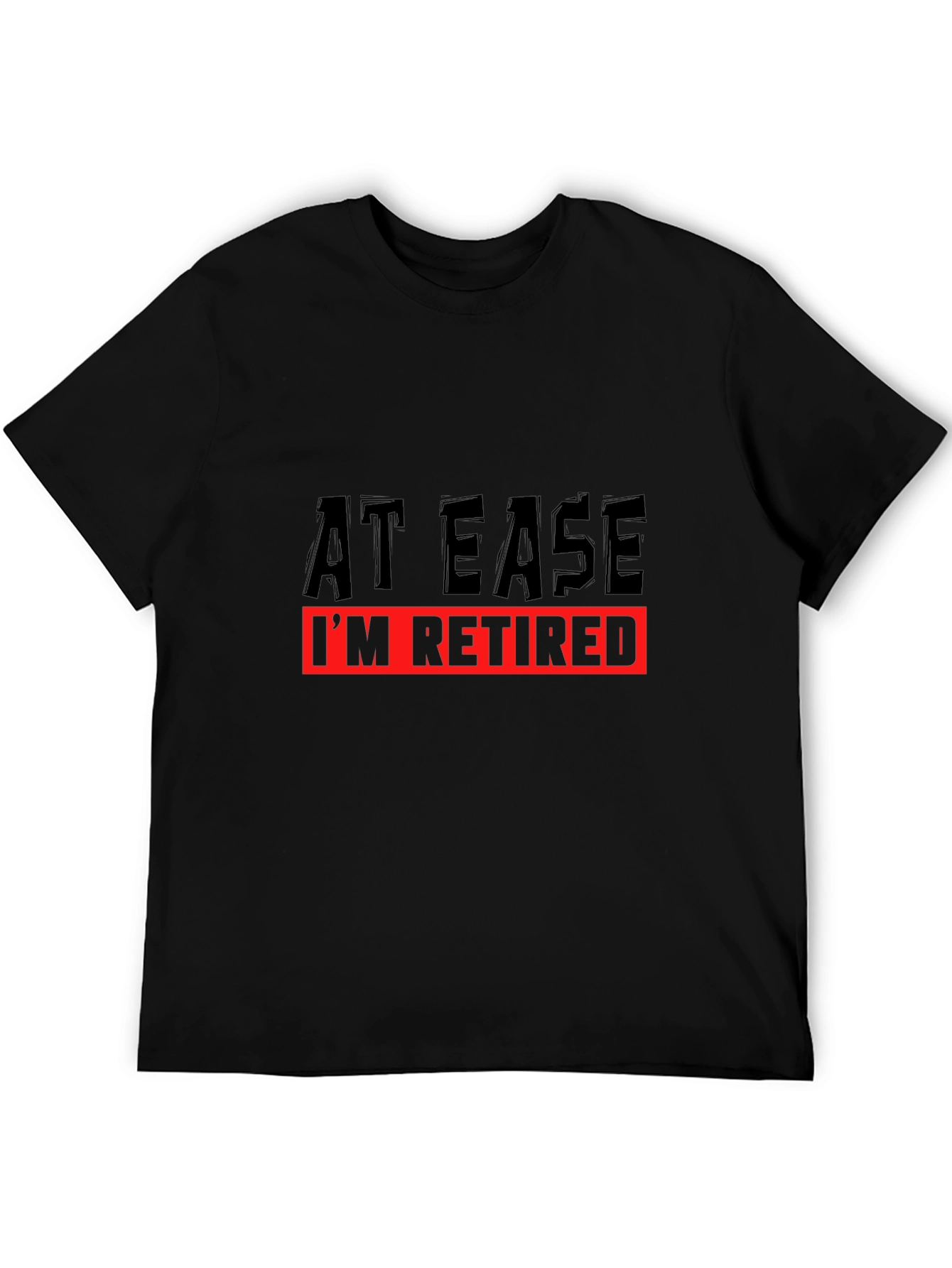 At Ease Im Retired Black Graphic T-Shirt