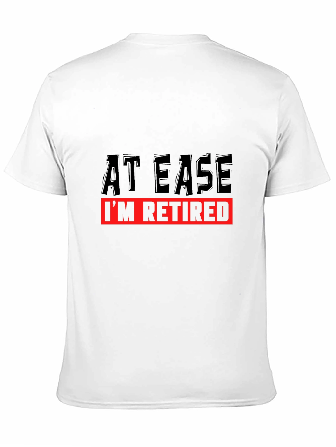 At Ease Im Retired Black Graphic T-Shirt