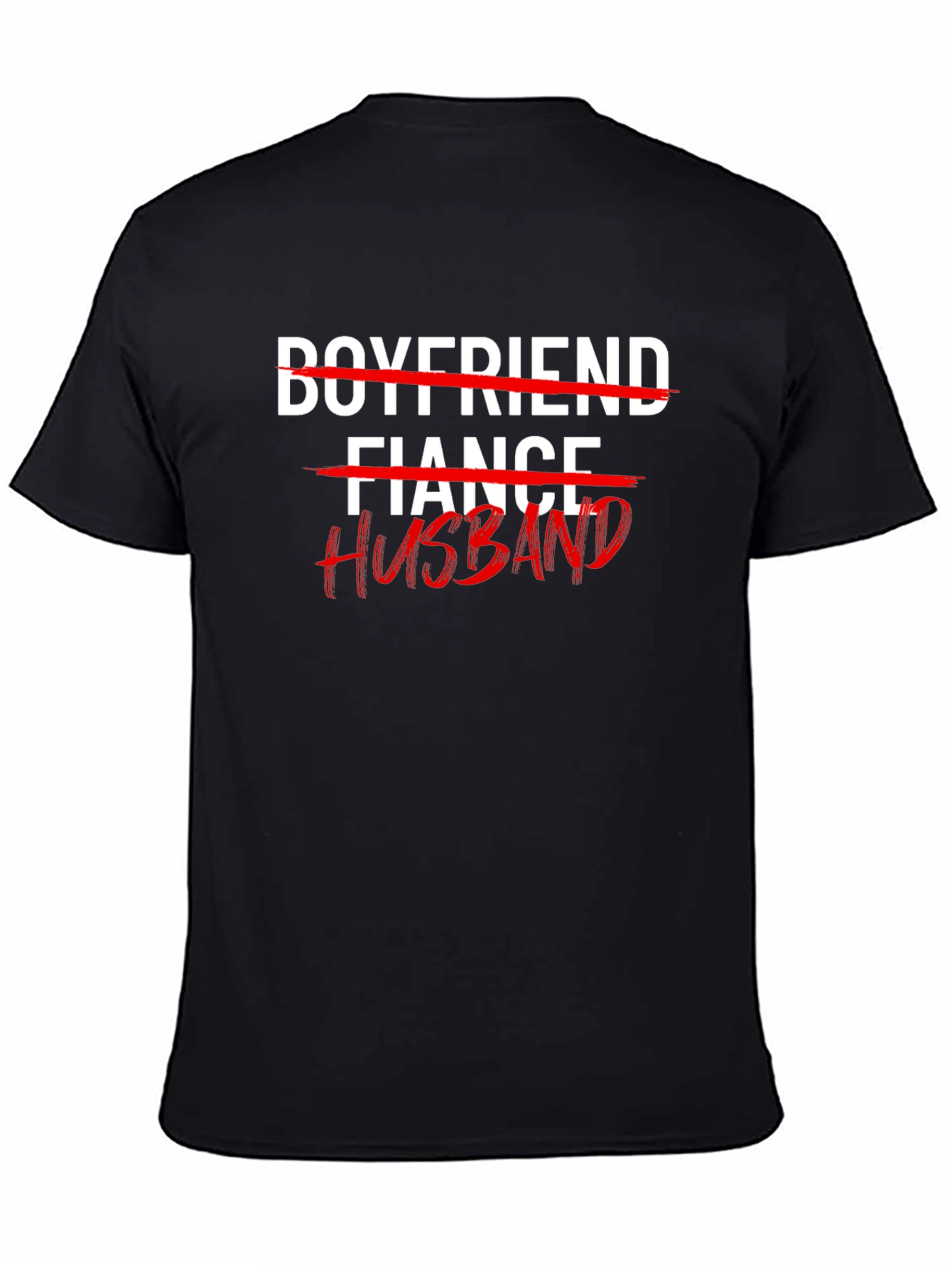 Husband T-Shirt: Crossed Out Fiance & Boyfriend Tee