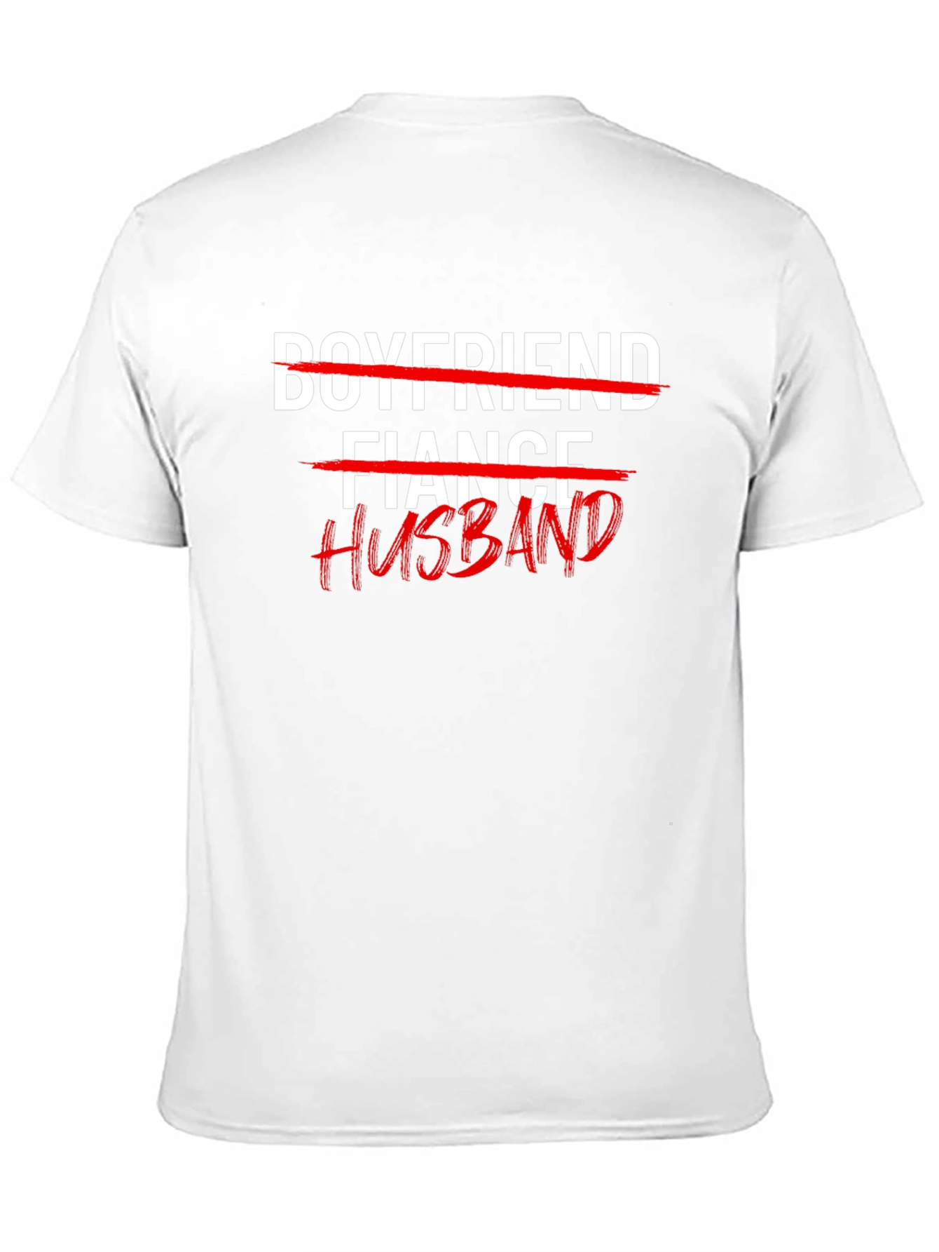 Husband T-Shirt: Crossed Out Fiance & Boyfriend Tee