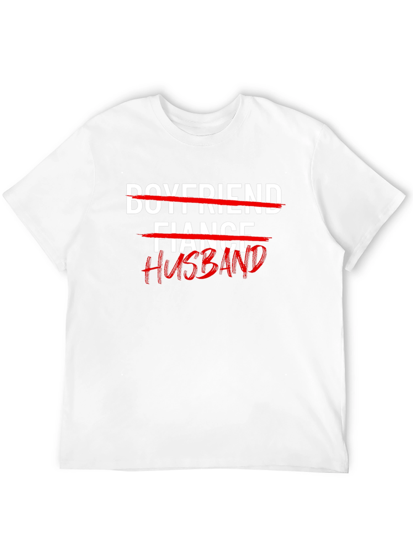 Husband T-Shirt: Crossed Out Fiance & Boyfriend Tee