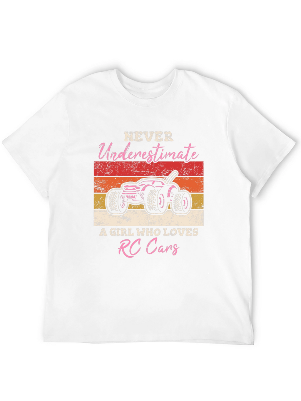 RC Cars Girl T-Shirt - Never Underestimate Her!