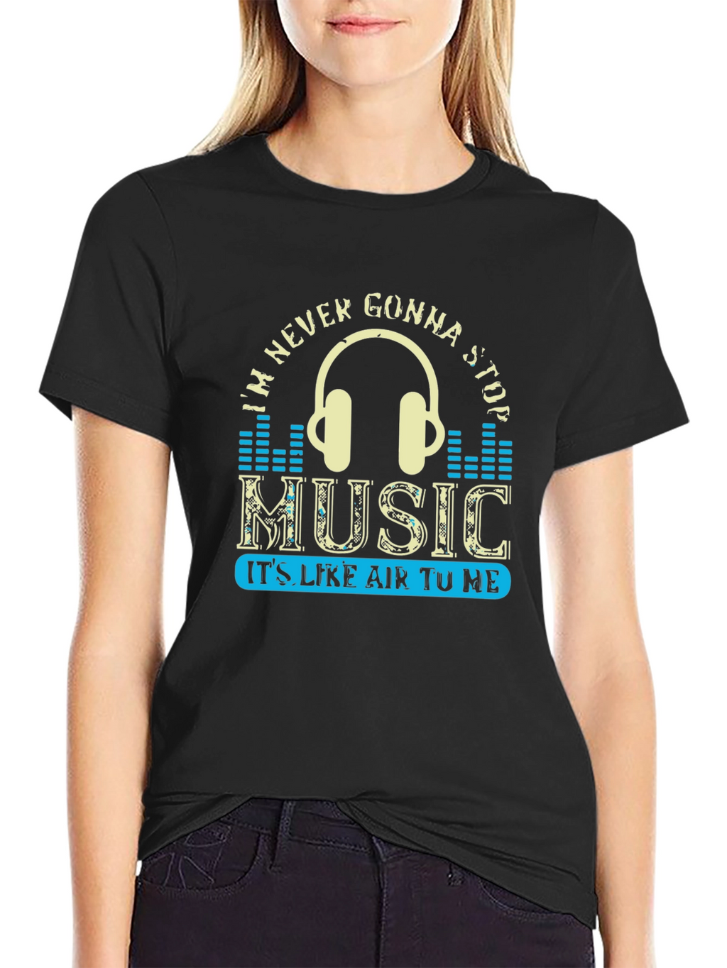Music Lover T-Shirt: Im Never Gonna Stop