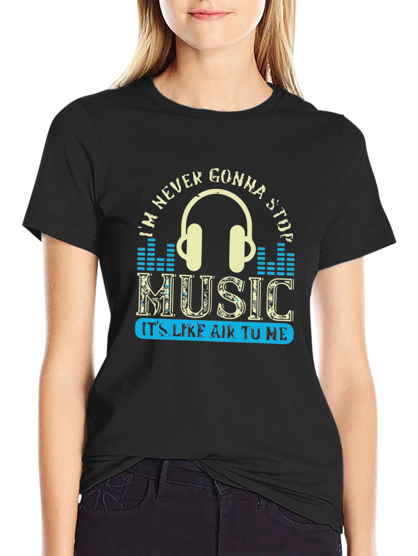 Music Lover T-Shirt: Im Never Gonna Stop