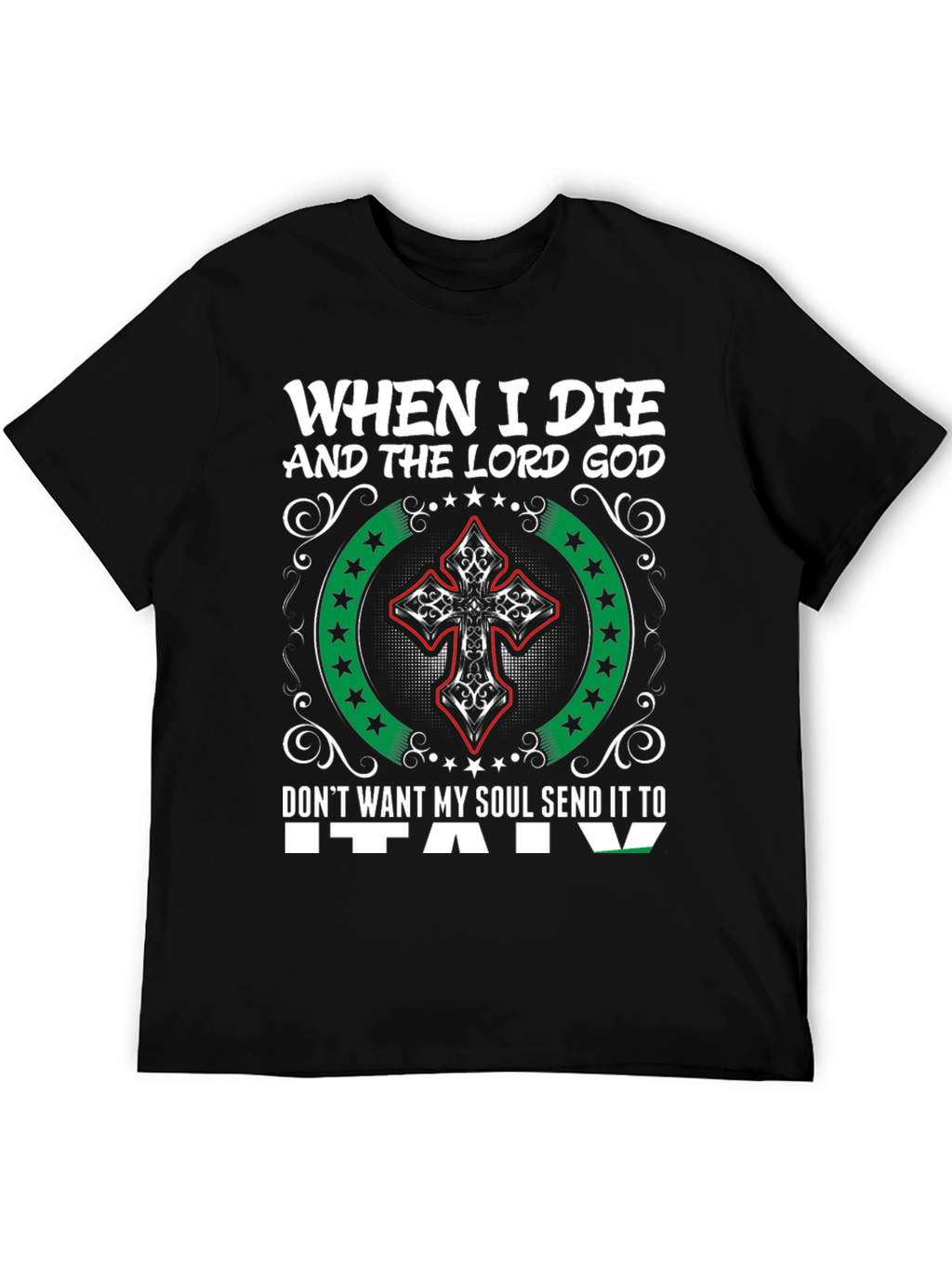 When I Die Send Me Anywhere T-Shirt