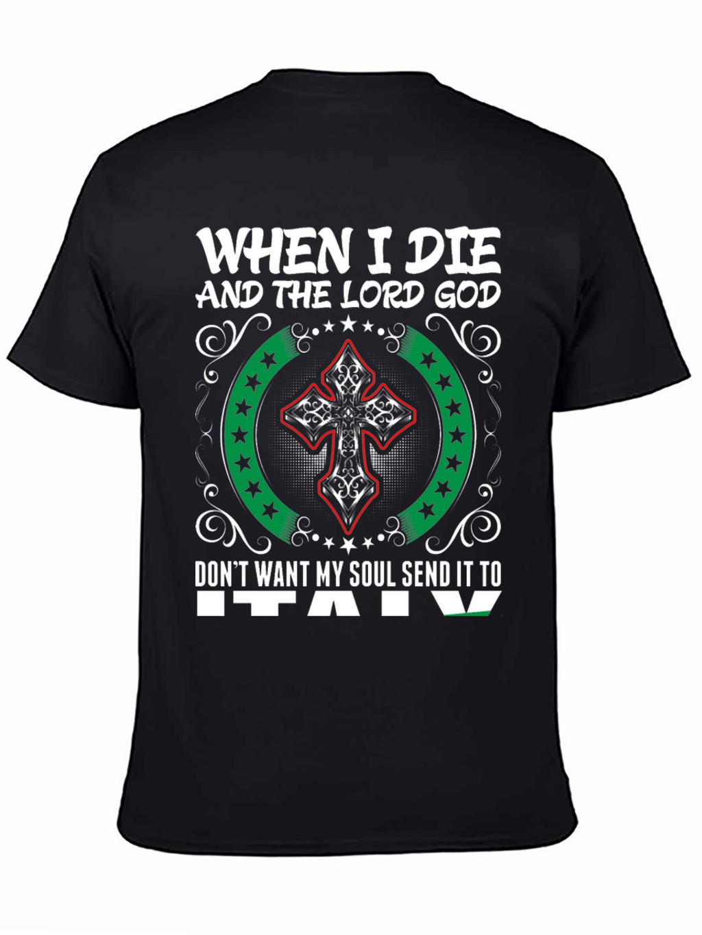 When I Die Send Me Anywhere T-Shirt