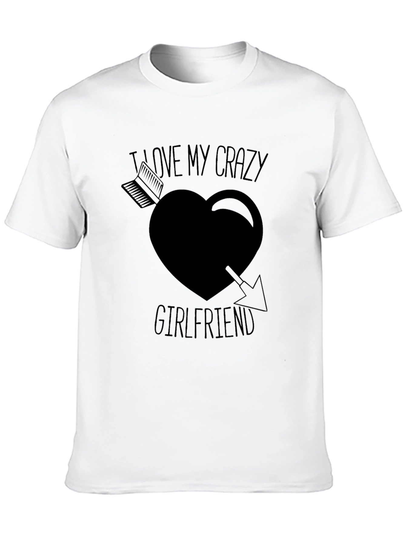 I Love My Crazy Girlfriend T-Shirt