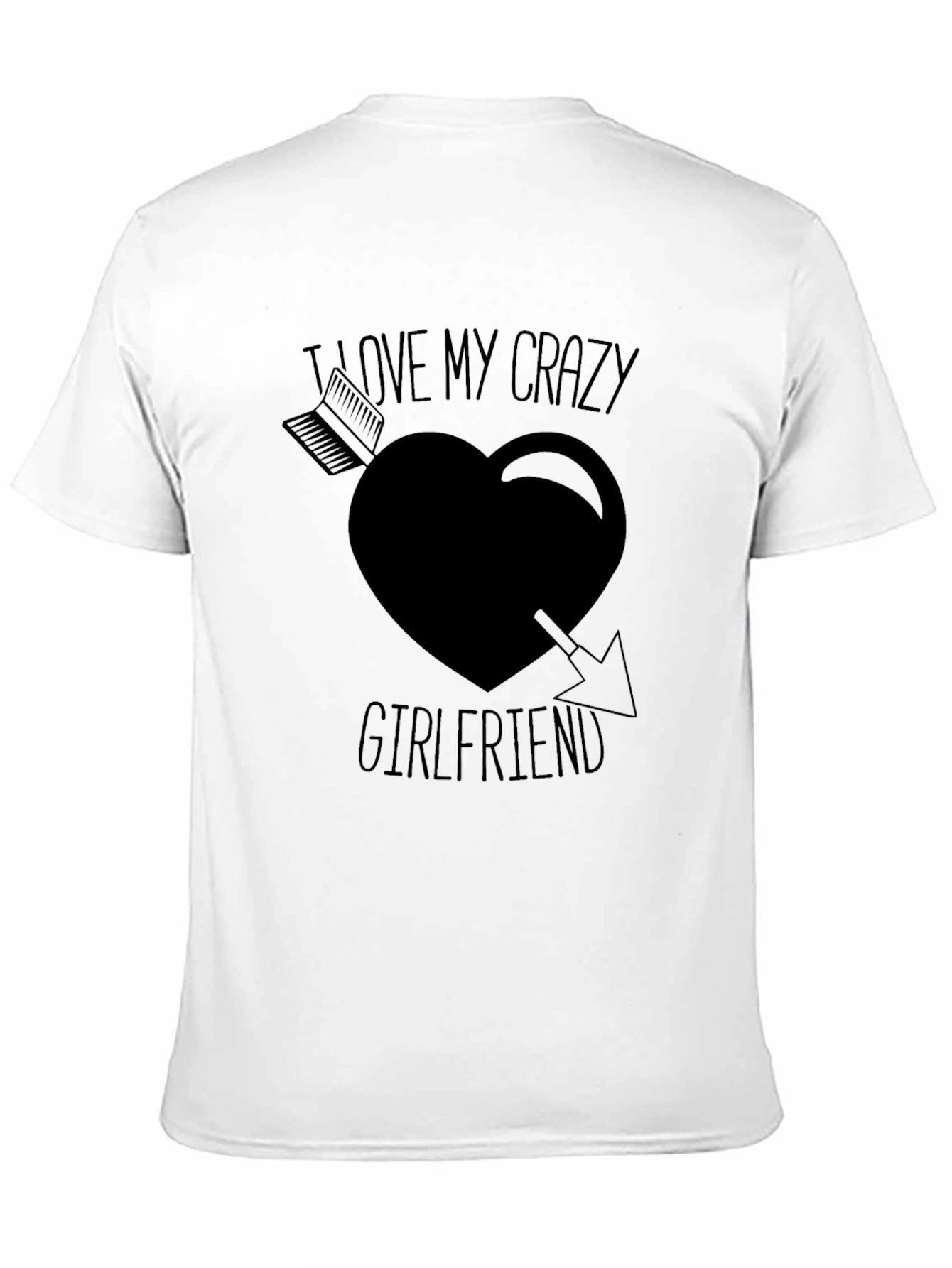 I Love My Crazy Girlfriend T-Shirt