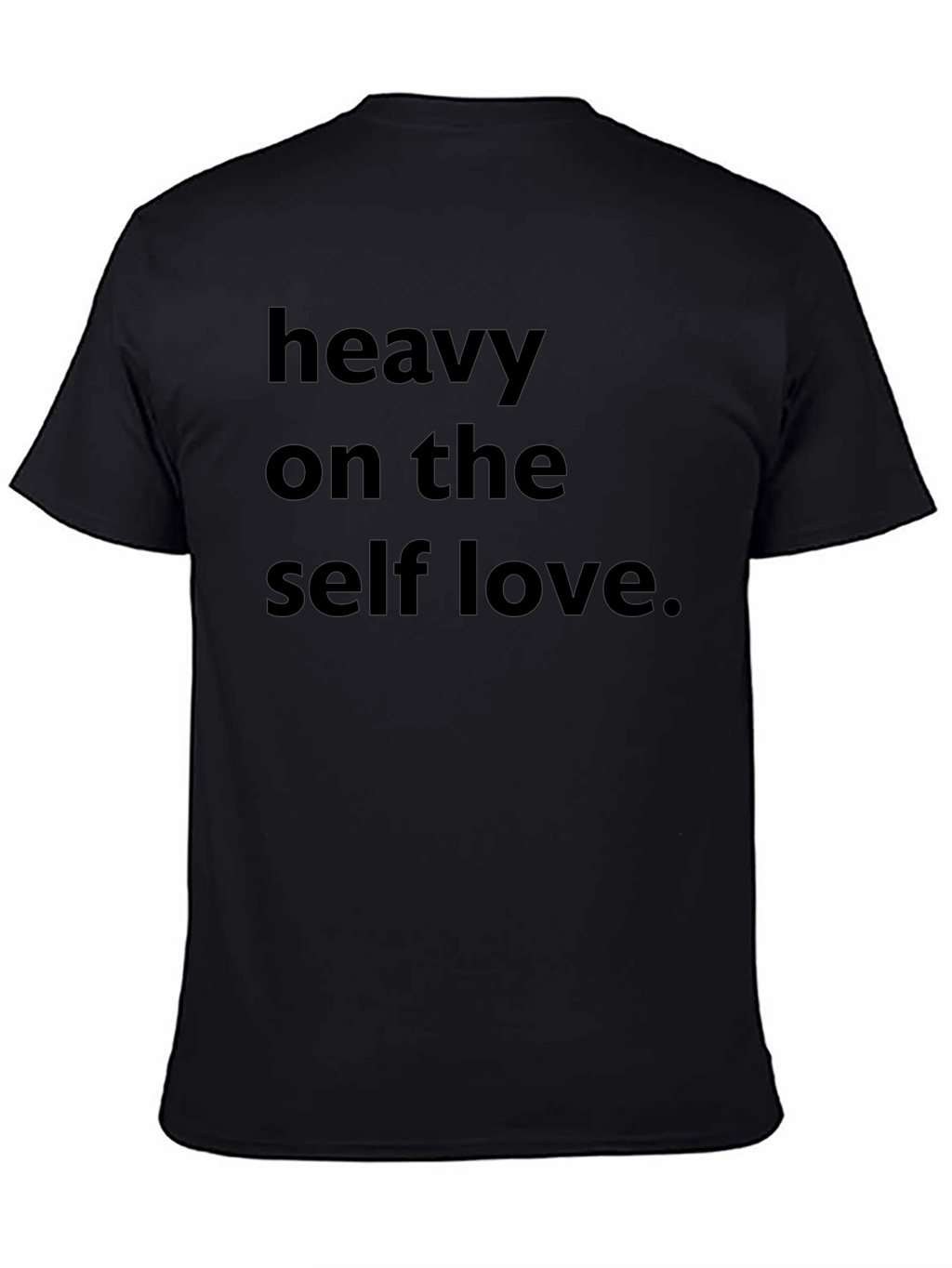 Heavy on The Self Love Black Graphic Tee