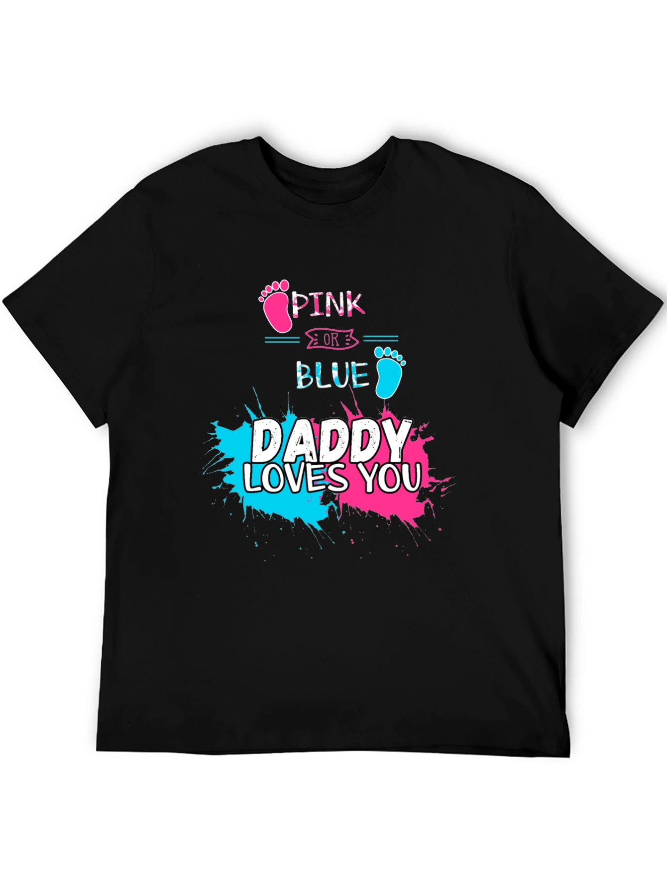 Pink or Blue Daddy Loves You T-Shirt Gender Reveal
