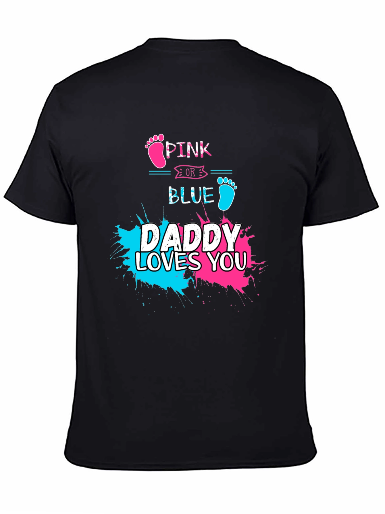 Pink or Blue Daddy Loves You T-Shirt Gender Reveal