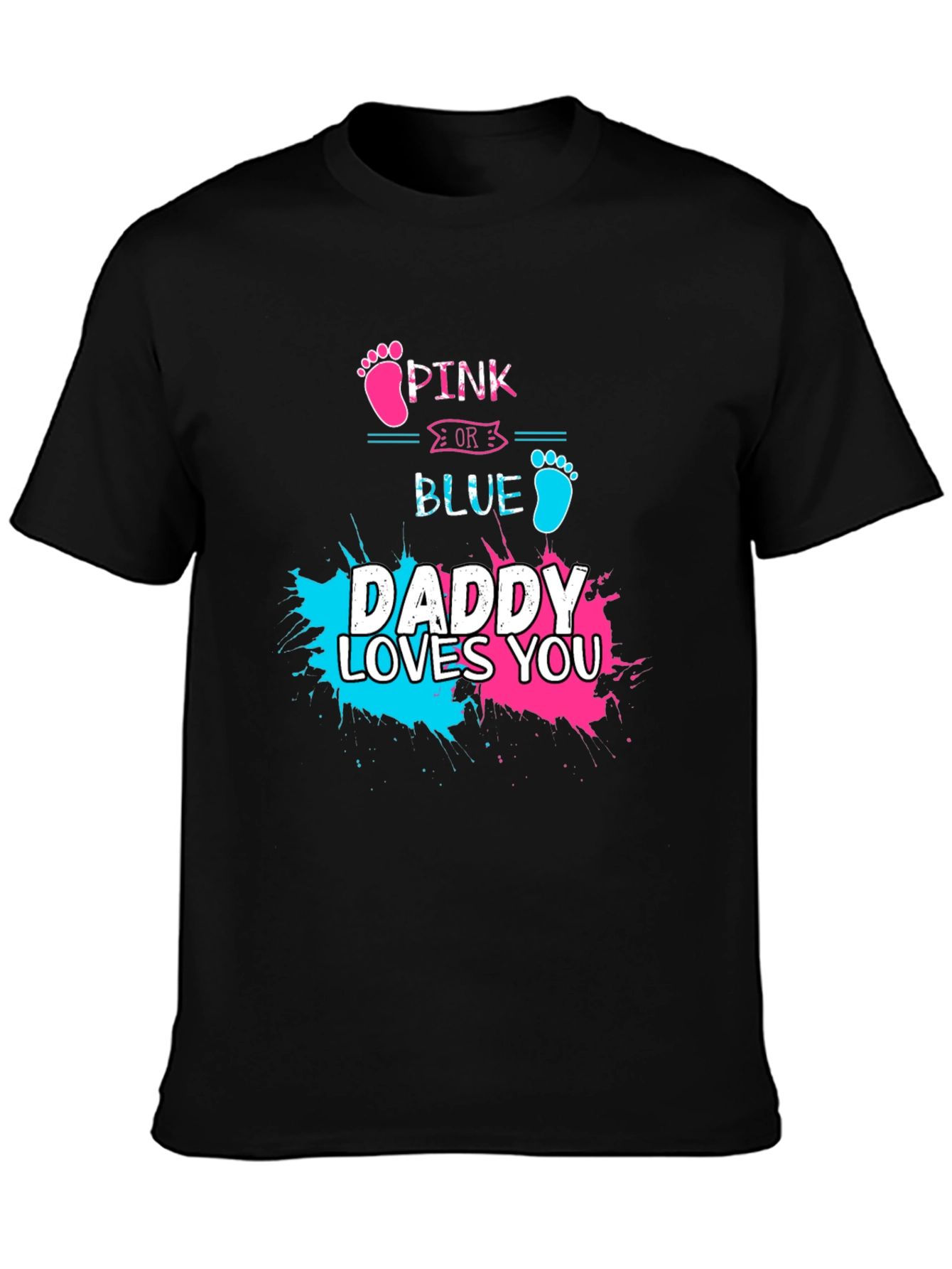 Pink or Blue Daddy Loves You T-Shirt Gender Reveal