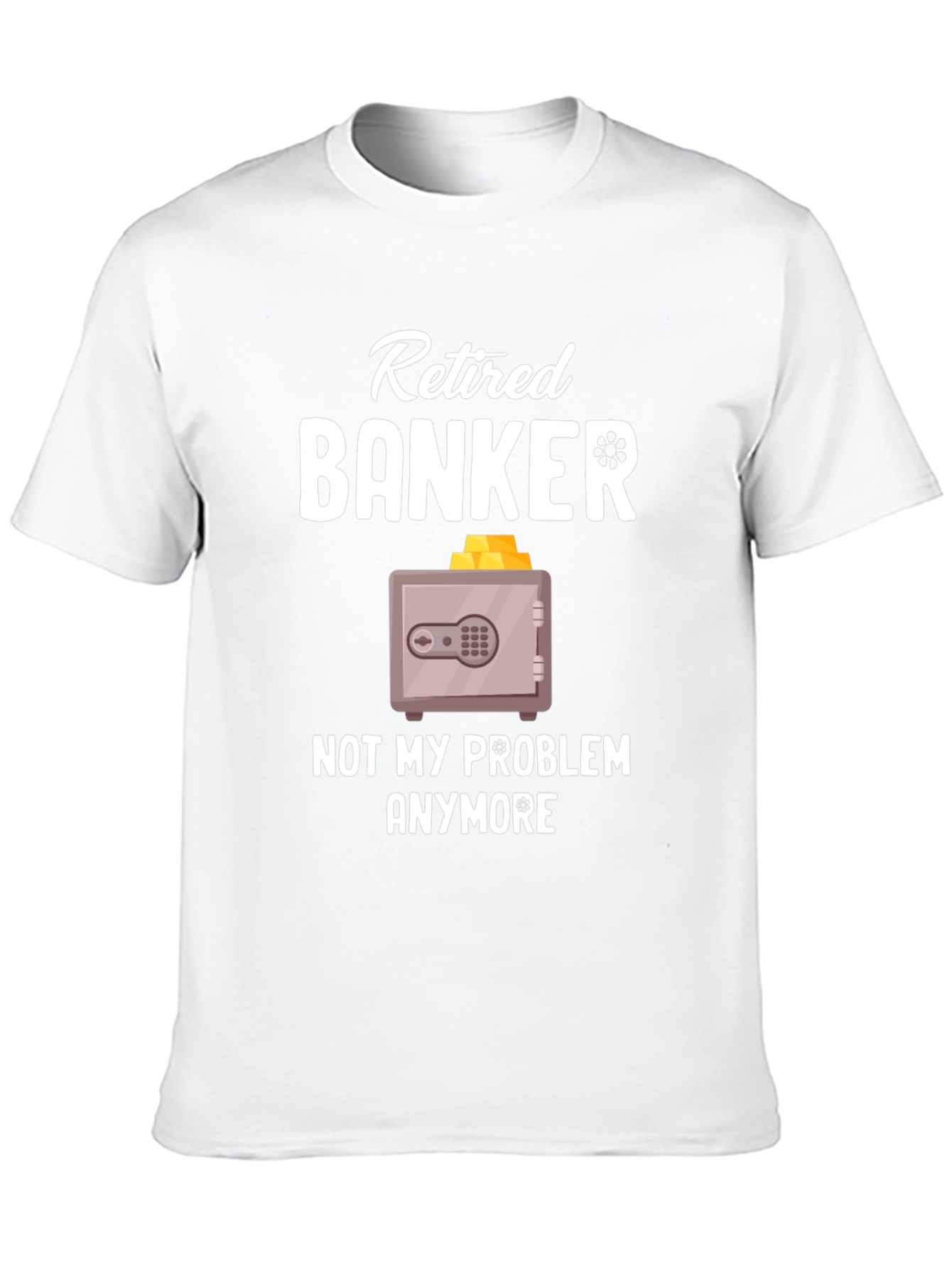 Retired Banker Funny T-Shirt