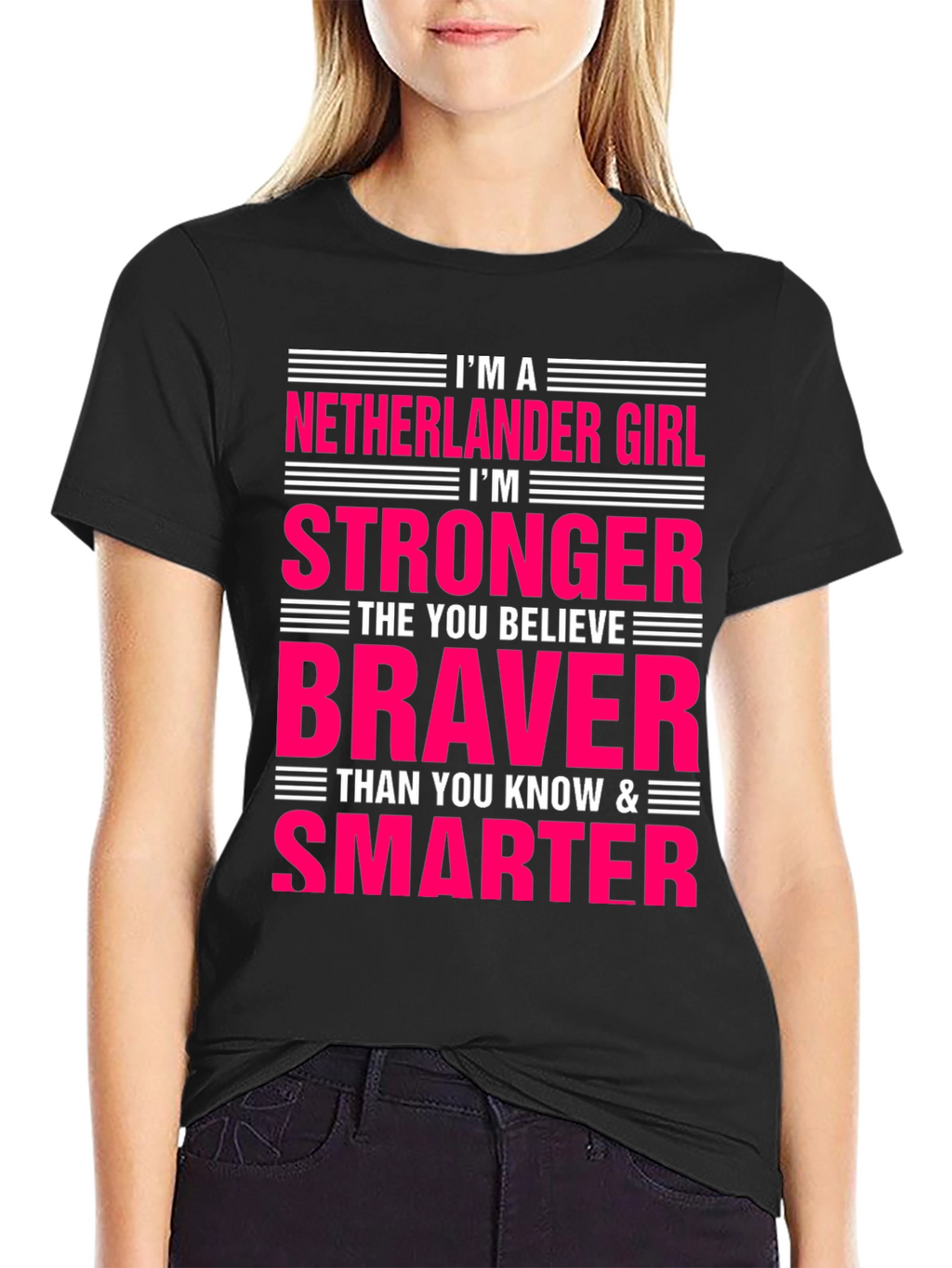 Netherlander Girl T-Shirt - Strong Brave & Smart