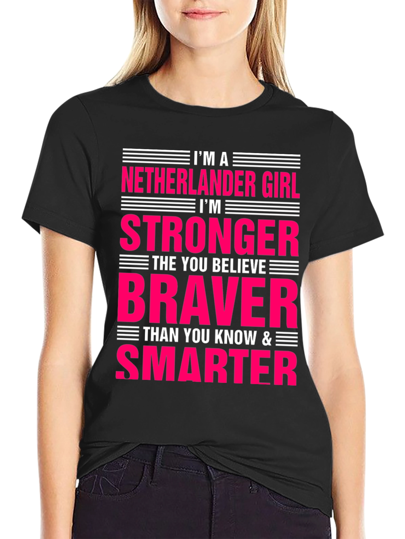 Netherlander Girl T-Shirt - Strong Brave & Smart