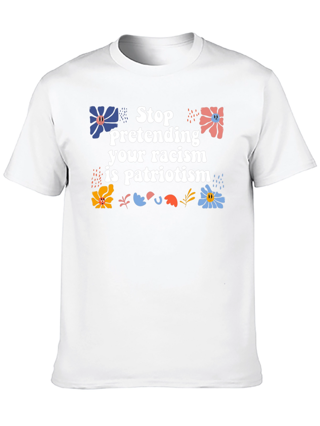 Stop Pretending T-Shirt