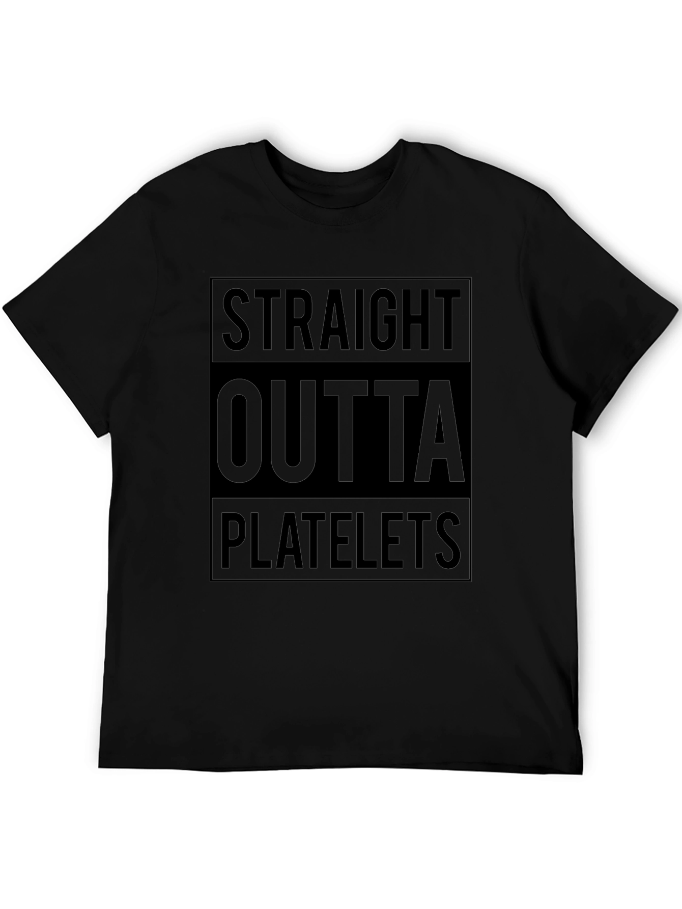 Straight Outta Platelets Graphic T-Shirt