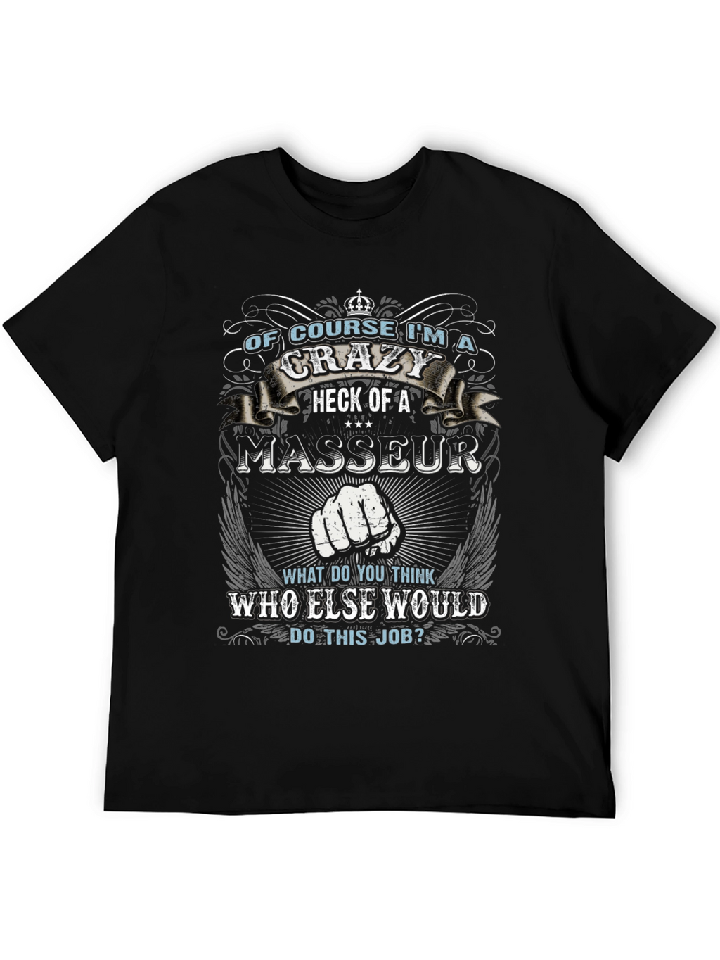 Crazy Masseur Graphic Tee - Novelty Design T-Shirt
