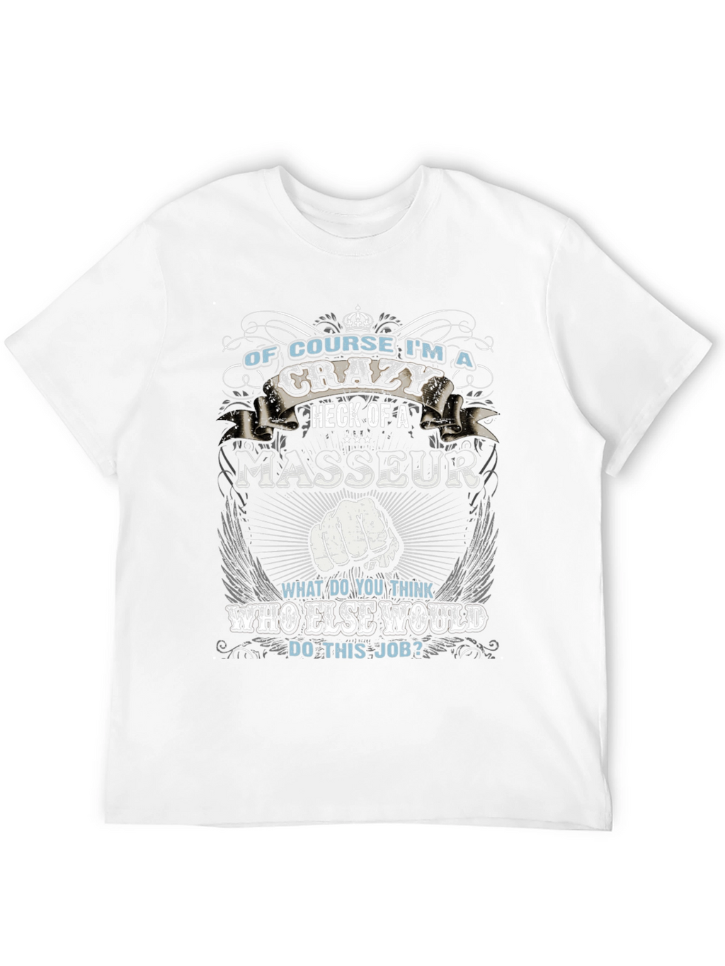 Crazy Masseur Graphic Tee - Novelty Design T-Shirt