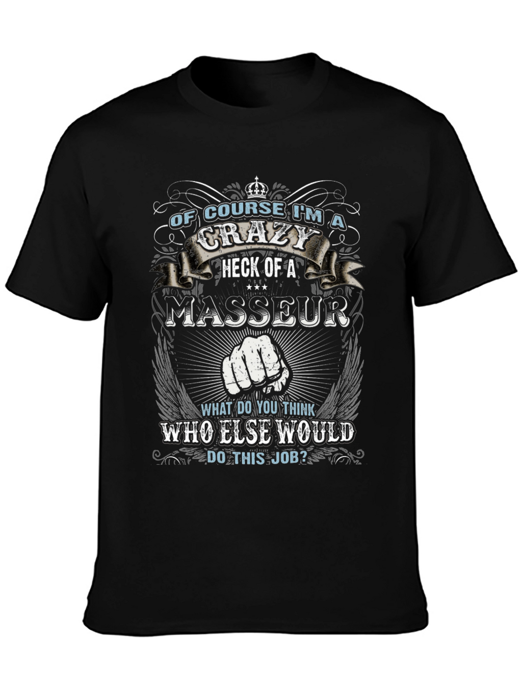 Crazy Masseur Graphic Tee - Novelty Design T-Shirt