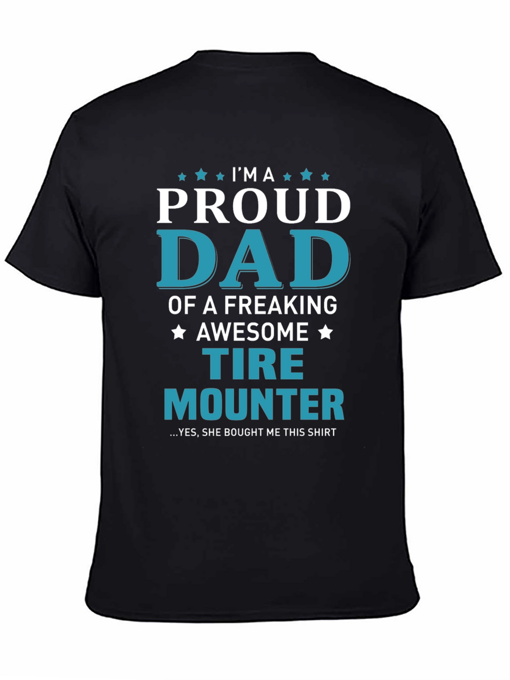 Proud Tire Mounter Dad T-Shirt
