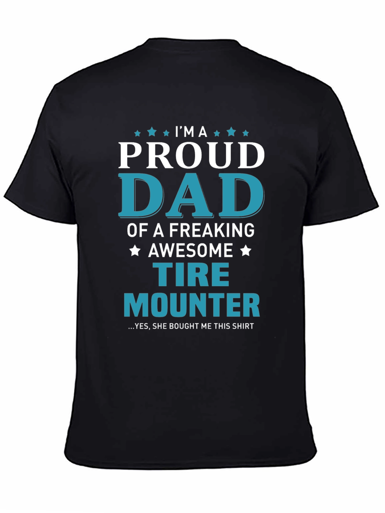 Proud Tire Mounter Dad T-Shirt