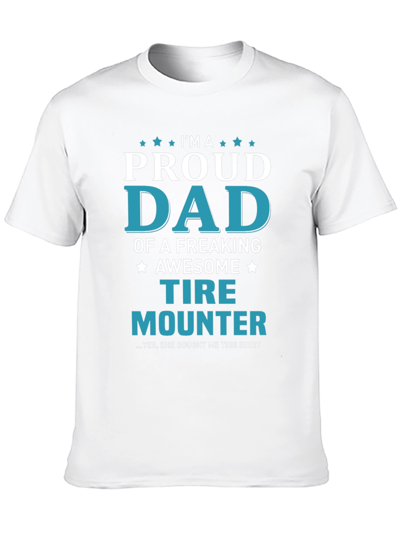 Proud Tire Mounter Dad T-Shirt