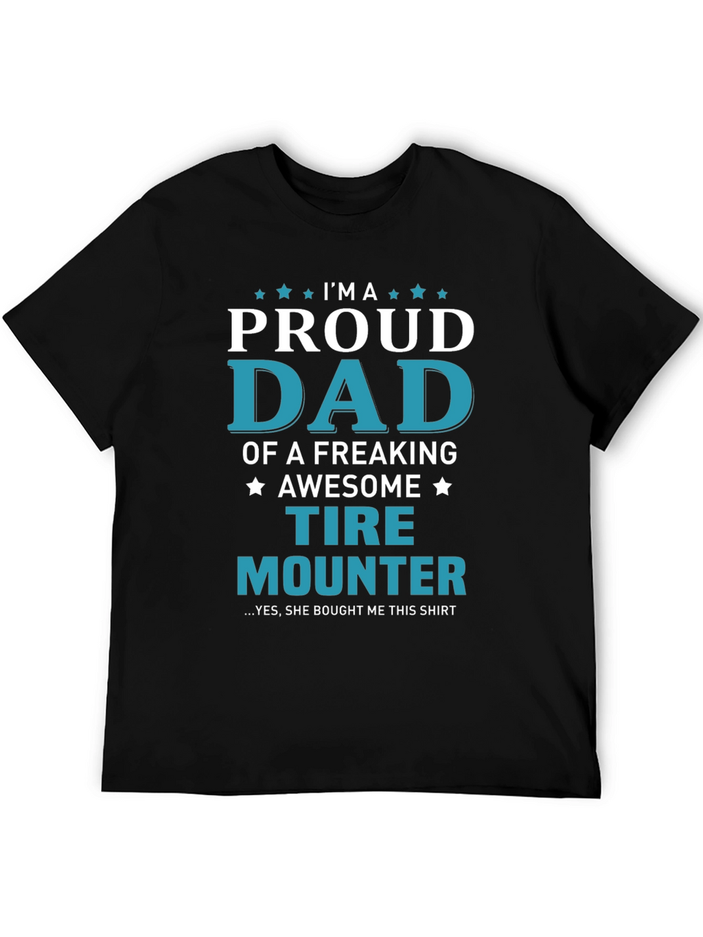 Proud Tire Mounter Dad T-Shirt