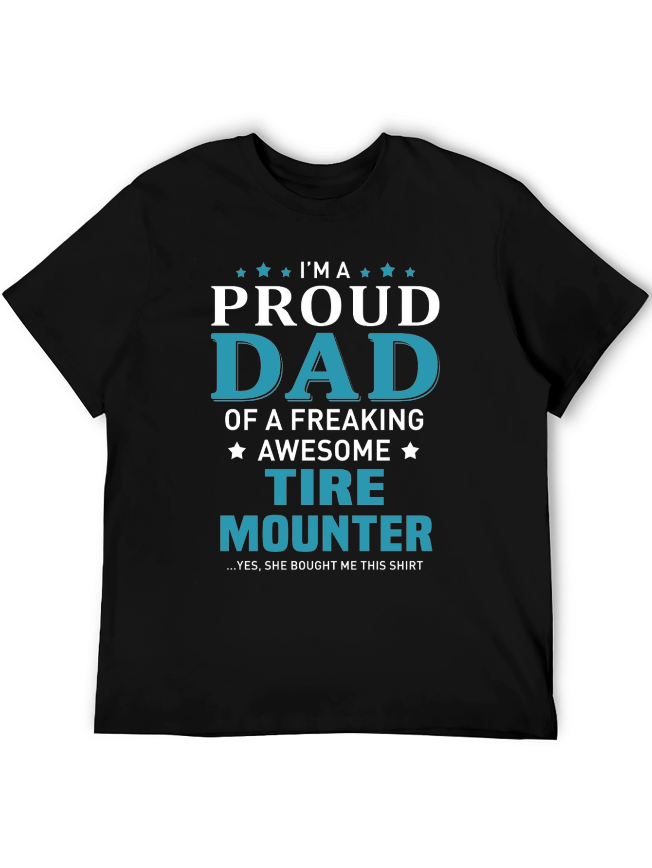 Proud Tire Mounter Dad T-Shirt