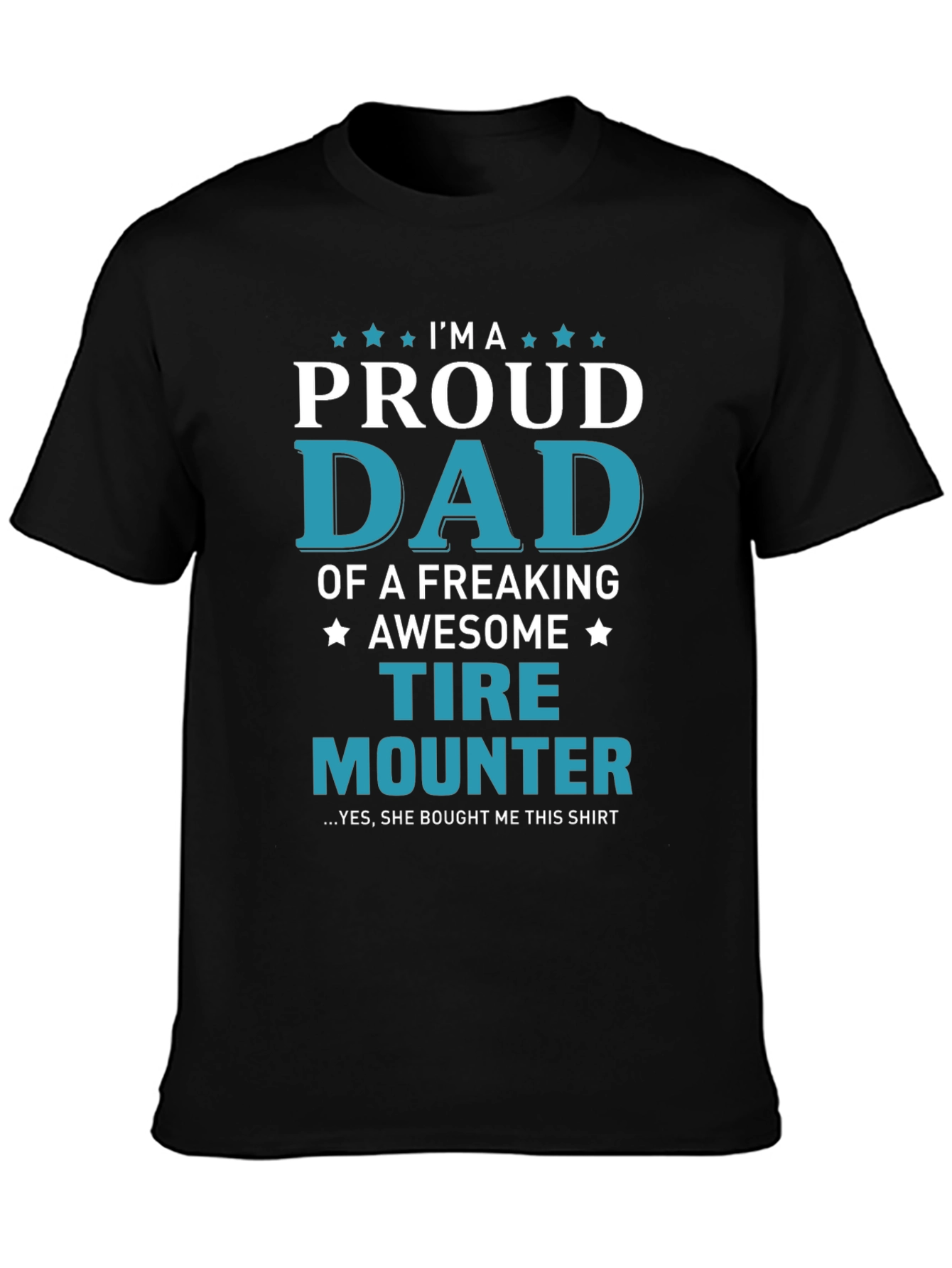 Proud Tire Mounter Dad T-Shirt